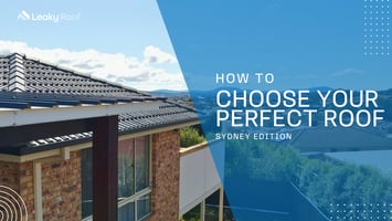Choose the Perfect Roof for Your Sydney Home